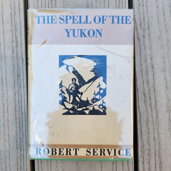 The Spell of the Yukon Robert Service-1916-HardCover - Picture 1 of 5